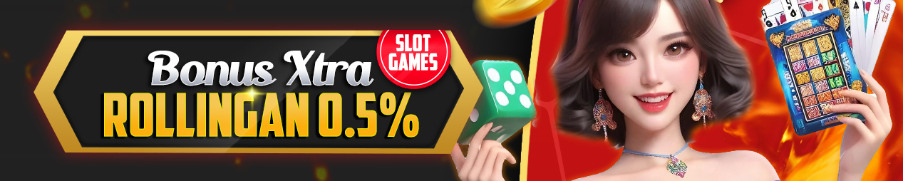 BONUS ROLLINGAN KHUSUS SLOT GAMES 0.5%